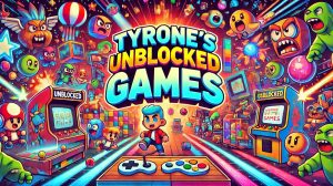 What Are Tyrone's Unblocked Games